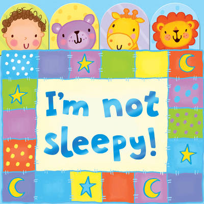 I'm Not Sleepy!