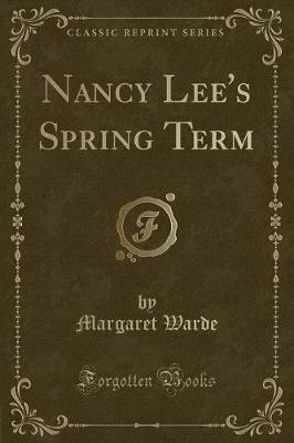 Nancy Lee's Spring Term (Classic Reprint)