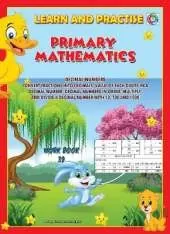 LEARN AND PRACTISE,   PRIMARY MATHEMATICS,   WORKBOOK  ~ 39: DECIMAL NUMBERS - Convert Fractions into Decimals, Value of Each Digits in a Decimal Number, Decimal Numbers in Order, Multiply and Divide a Decimal Number with 10, 100 and 1000.