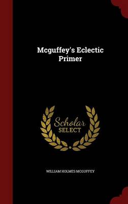 McGuffey's Eclectic Primer