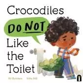 Crocodiles Do Not Like the Toilet