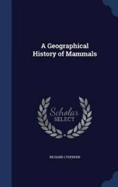 A Geographical History of Mammals