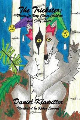 The Trickster: Poems for Very Clever Children & Silly Adults
