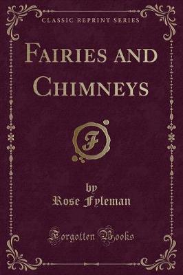 Fairies and Chimneys (Classic Reprint)