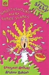 Seriously Silly Stories: Ghostyshocks and the Three Scares