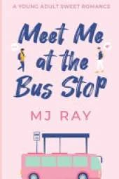 Meet Me at the Bus Stop: A Sweet Young Adult Romance