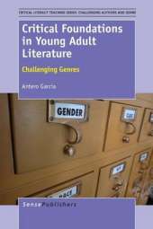 Critical Foundations in Young Adult Literature: Challenging Genres