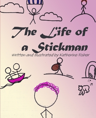 The Life of a Stickman