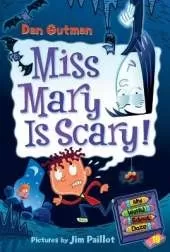 My Weird School Daze #10: Miss Mary Is Scary!