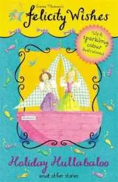 Felicity Wishes: Holiday Hullabaloo