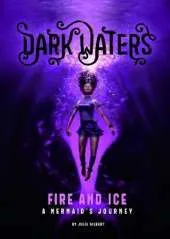 Fire and Ice: A Mermaid's Journey