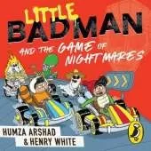 Little Badman and the Game of Nightmares