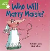 Rigby Star Independent Year1/P2 Green Level: Who Will Marry Maisie?