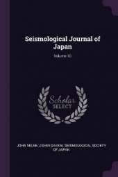 Seismological Journal of Japan; Volume 10