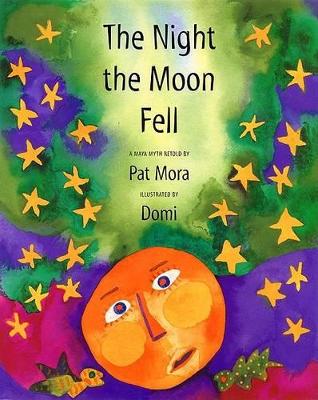 The Night the Moon Fell: A Maya Myth