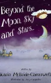 Beyond the Moon, Sky and Stars