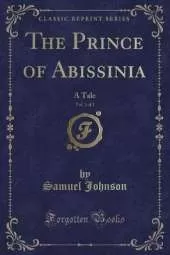 The Prince of Abissinia, Vol. 1 of 2: A Tale (Classic Reprint)
