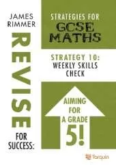 Weekly Skills Check: Strategy 10 for GCSE Mathematics