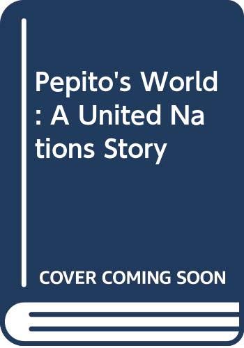 Pepito's World: A United Nations Story