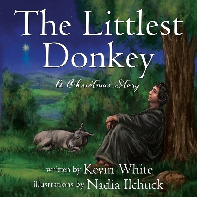 The Littlest Donkey: (A Christmas Story)