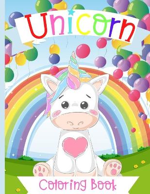 Unicorn coloring Book for Kids ages 4-8: A Very Cute Unicorn Coloring Book