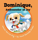 Dominique, Ambassador of Joy: Nana's Service Dog