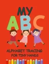 ABC Tracing for Tiny Hands: Alphabet Tracing