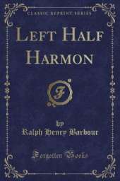 Left Half Harmon (Classic Reprint)