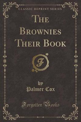 The Brownies Their Book (Classic Reprint)