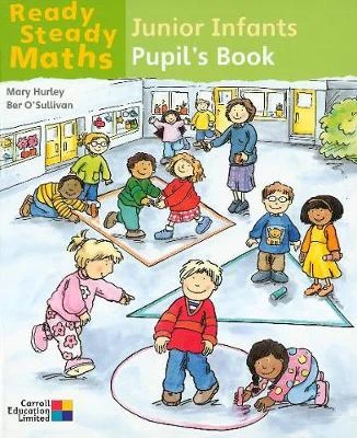Ready Steady Maths - Junior Infants Pupil's Book