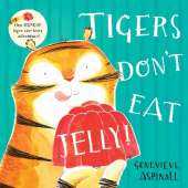 Tigers Don't Eat Jelly!