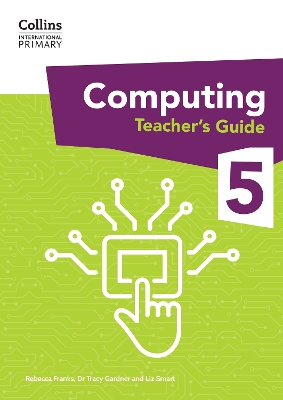 International Primary Computing Teacher’s Guide: Stage 5