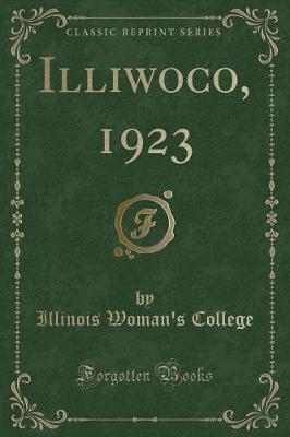 Illiwoco, 1923 (Classic Reprint)