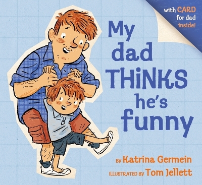 My Dad Thinks He’s Funny: Card for Dad inside!