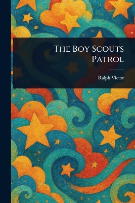 The Boy Scouts Patrol