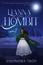 Lianna and the Hombit: A heart-warming story of the healing power of friendship