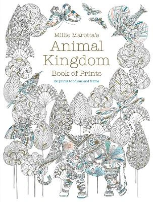 Millie Marotta's Animal Kingdom Book of Prints: Prints to colour and frame
