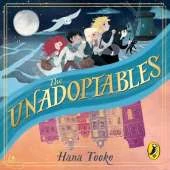 The Unadoptables: Five fantastic children on the adventure of a lifetime