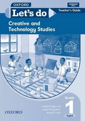 Let's do Creative and Technology Studies (Zambia): Grade 1: Teacher's Guide