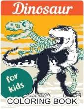 Dinosaur Coloring Book for Kids: Great Gift for Boys & Girls, Toddlers, All Ages