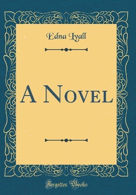 A Novel (Classic Reprint)