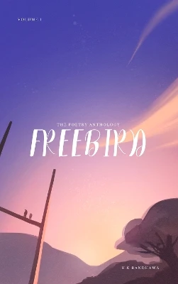 Freebird: The Poetry Anthology