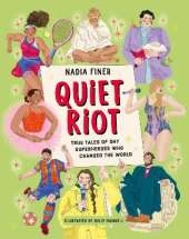 Quiet Riot: True Tales of Softly Spoken Superheroes Who Changed the World