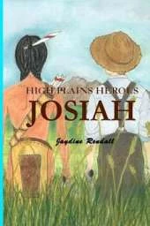 High Plains Heroes: Josiah