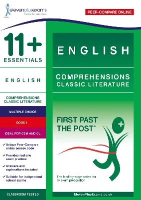 11+ Essentials English Comprehensions: Classic Literature Book 1: First Past the Post