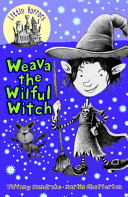 Weava the Wilful Witch: Little Hare Books