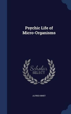 Psychic Life of Micro-Organisms