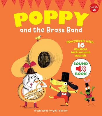 Poppy and the Brass Band: Storybook with 16 musical instrument sounds