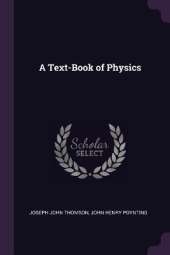 A Text-Book of Physics