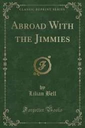 Abroad With the Jimmies (Classic Reprint)